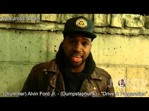 James Ross @ (Drummer) Alvin Ford Jr. - "Drive & Preparation" -  www.Jross-tv.com