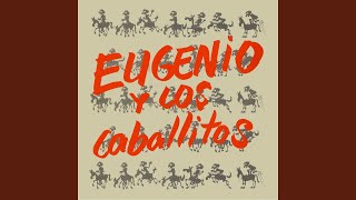Eugenio y los Caballitos