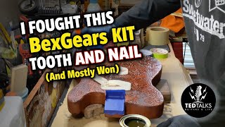 I Fought This BexGears Kit Tooth and Nail (And Mostly Won)