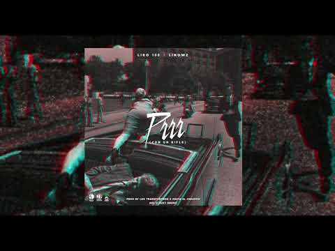 LIRO 100 - Prrr (Con Un Rifle) ft. Linowz