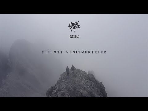 Halott Pénz feat. Dzsúdló - Mielőtt megismertelek