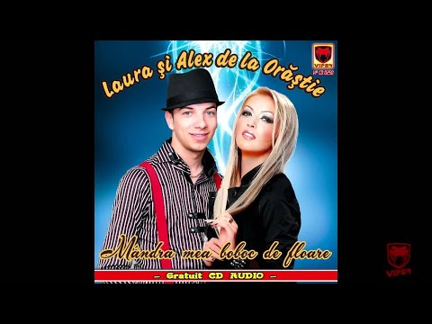 Laura & Alex de la Orastie - Mandra mea boboc de floare