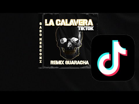 La Calavera Tiktok - Gabo Herconz (Remix)  - GUARACHA - ALETEO - ZAPATEO - TRIBAL HOUSE - 2022