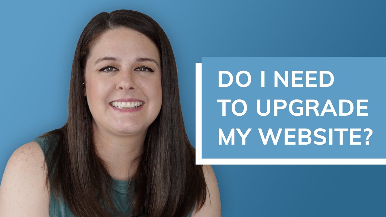 5 Reasons You Need to Upgrade Your Website