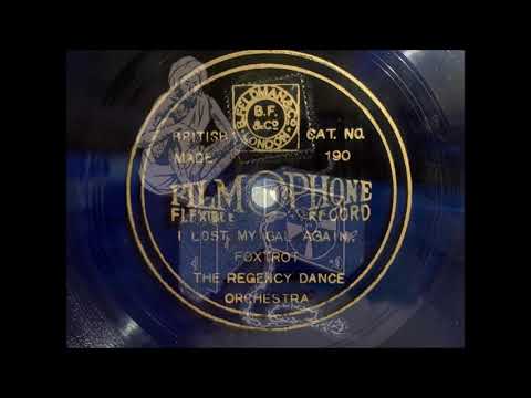 I LOST MY GAL AGAIN - REGENCY DANCE ORCHESTRA