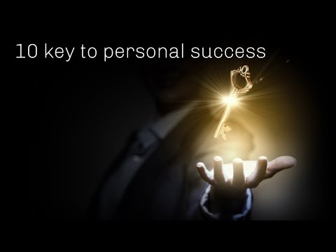10 keys To Success You Must Know About -TAKE ACTION TODAY!