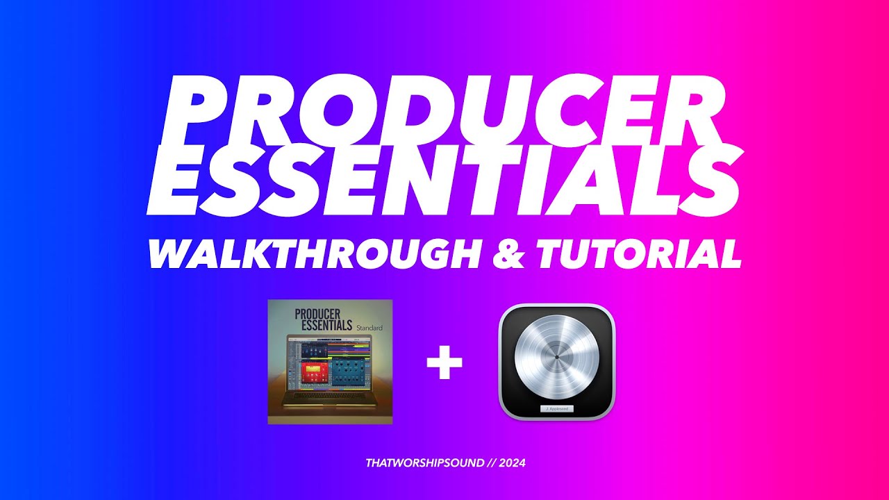 Producer Essentials Walkthrough & Tutorial