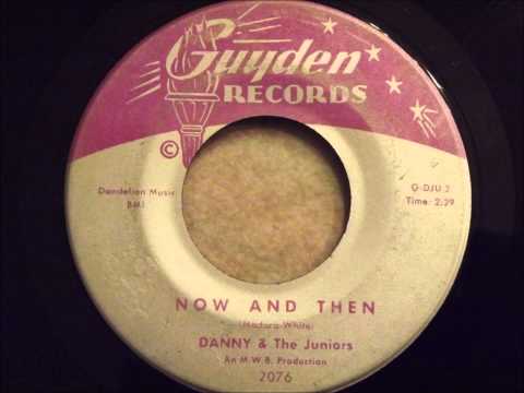Danny and The Juniors - Now and Then - Smooth Philly Doo Wop