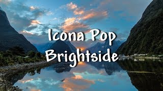 Icona Pop - Brightside - Lyrics