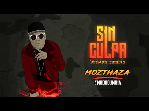 Mozthaza - Sin Culpa (Versión Cumbia)