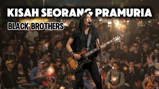 Download lagu KISAH SEORANG PRAMURIA VERSI ROCK | BLACK BROTHERS | MALE ROCK COVER WITH LYRICS  mp3
