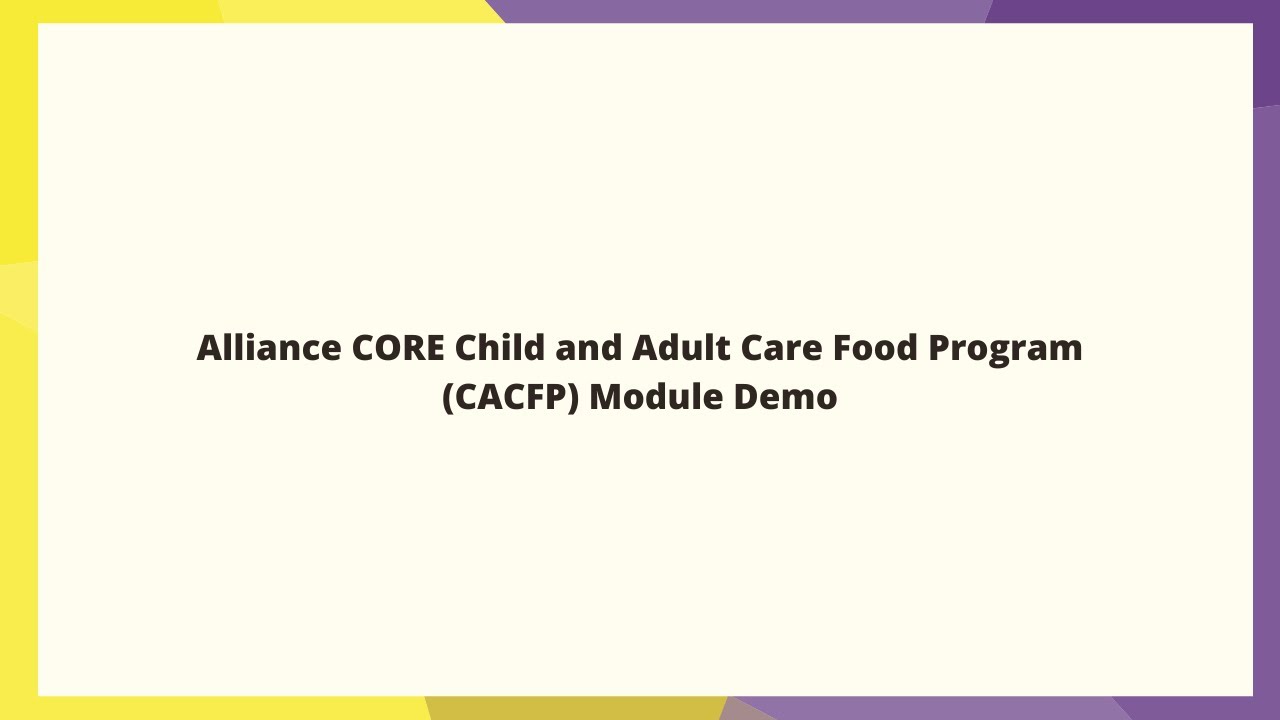 Alliance CORE CACFP Module Demo
