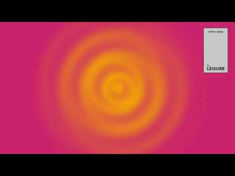 LEISURE - Miles Away (Official Audio)