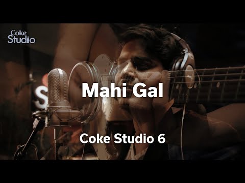 Mahi Gal | Asad Abbas  | Season 6 | Coke Studio Pakistan | @RohailHyattMusic