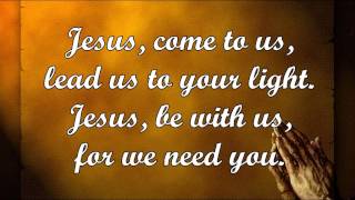 Jesus, Come to Us (David Haas)