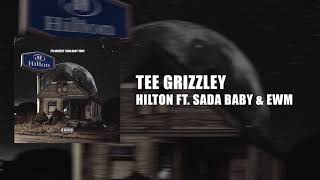 Tee Grizzley - Hilton (ft. Sada Baby &amp; EWM)