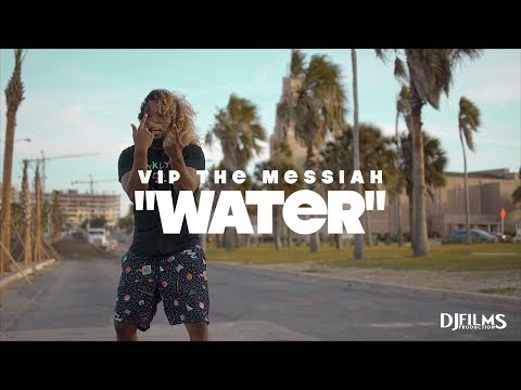 VIP The Messiah - "Water" (Official Video) Shot By @DjFilms