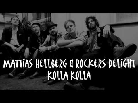 Mattias Hellberg & Rockers Delight - Kolla Kolla