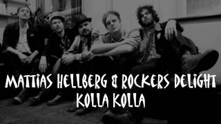 Mattias Hellberg & Rockers Delight - Kolla Kolla