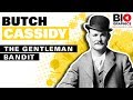 Butch Cassidy The Gentleman Bandit