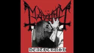 Mayhem - Deathcrush (Dead on vocals)