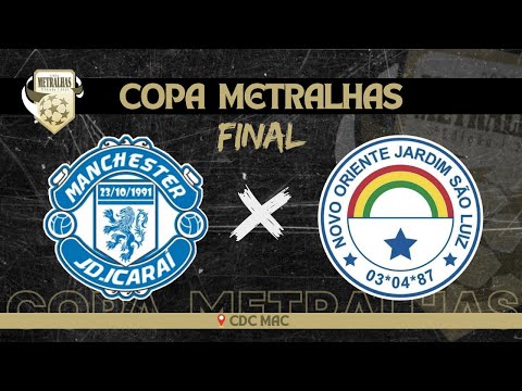 FINAL !!! Novo Oriente x Manchester - COPA METRALHAS 2023 🏆