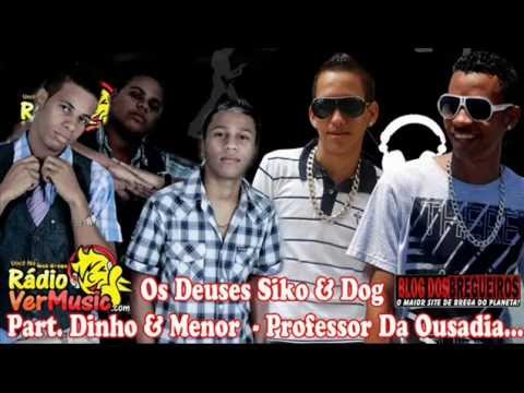 Siko & Dog Part  Dinho & Menor   Professor Da Ousadia