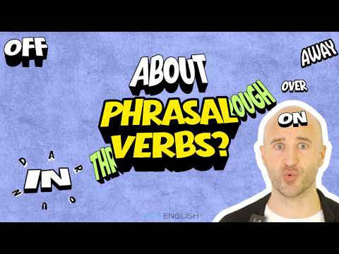 超實用英文片語動詞！用最簡單的方法學會！ (Advanced English Phrasal Verbs - The EASY METHOD!)