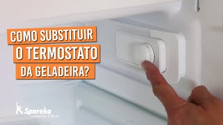 Como substituir o termostato da geladeira?