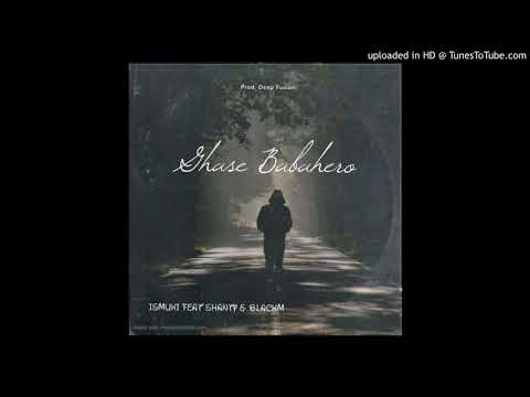 Ismuki X Shanty X BlackM_ Ghase Babahero ( Official Audio) 2021