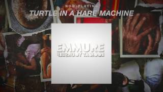 Emmure - Turtle In A Hare Machine (OFFICIAL AUDIO STREAM)