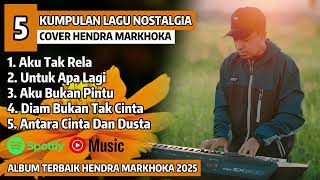 Download lagu LAGU NOSTALGIA HITS | AKU TAK RELA - TONY PEREIRA Cover HENDRA MARKHOKA Full Album Terbaru 2026 | mp3 Download lagu LAGU NOSTALGIA HITS | AKU TAK RELA - TONY PEREIRA Cover HENDRA MARKHOKA Full Album Terbaru 2026 | mp3
