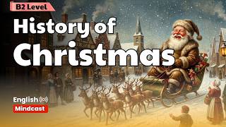 Christmas History: 2000 Years Of Forgotten Traditions || Improve Your English Fluency ✅