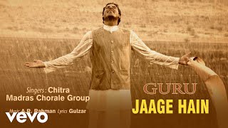 Jaage Hain - Official Audio Song | Guru | Chitra | A.R. Rahman | Gulzar