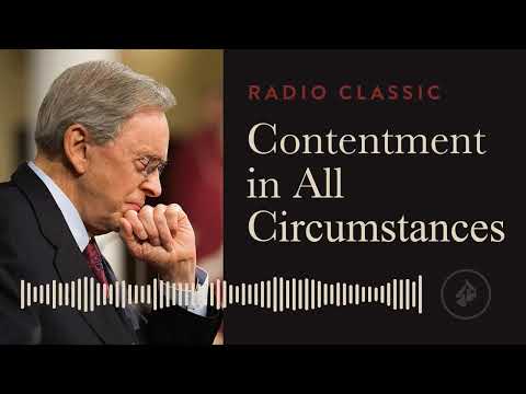 Contentment in All Circumstances – Radio Classic – Dr. Charles Stanley