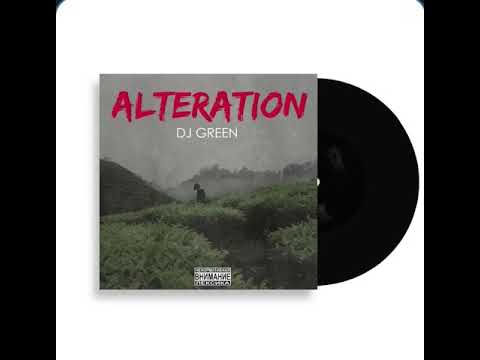 DJ Green - Alteration [YAHYOMAESTRO.REC]