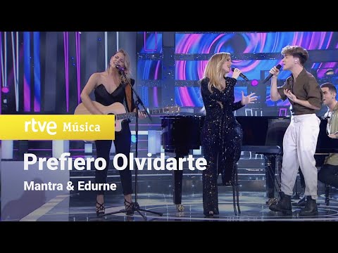 Mantra & Edurne - Prefiero olvidarte