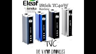 Eleaf iStick TC 40W temperature control Review On TVC