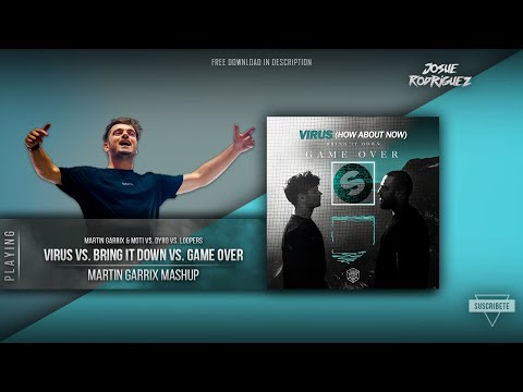 Virus vs. Bring It Down vs. Game Over (Martin Garrix Mashup)