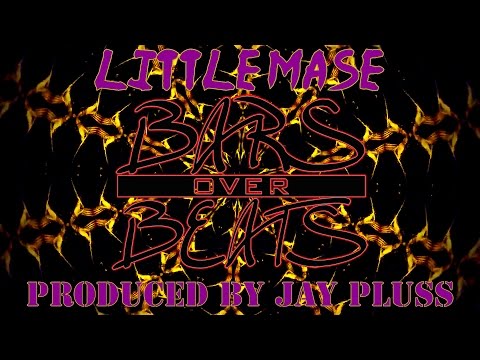 Little MASE - Bars Over Beats (Produced By Jay Pluss)