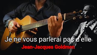 Je ne vous parlerai pas d&#39;elle - Jean-Jacques Goldman par Jeredan