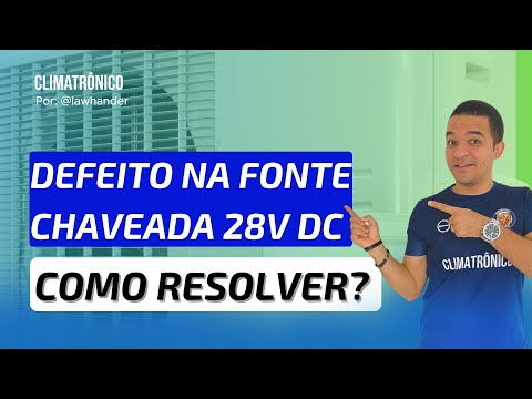 Vídeo: DEFEITO NA FONTE CHAVEADA 28V DC: 8 Passos Práticos