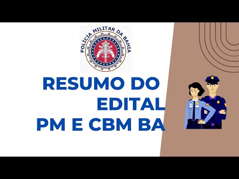 RESUMO DO EDITAL DO CONCURSO POLÍCIA MILITAR E CORPO DE BOMBEIROS MILITAR DA BAHIA 2022