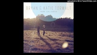 Bryan &amp; Katie Torwalt - I Breathe You In, God