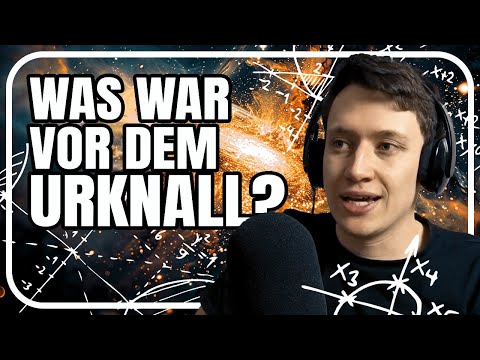 Was war vor dem Urknall? Podcast Raum&Zeit Folge 6