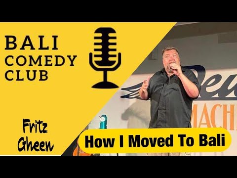 Bali Comedy Club - How I moved To Bali - Fritz Gheen