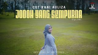 Download lagu Cut Rani Auliza - Jodoh Yang Sempurna mp3
