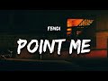 Fendi - Point Me To The Slut's (Lyrics) "turn me up i'm tryna f"