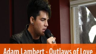 Adam Lambert &quot;Outlaws of Love&quot; live acoustic performance