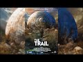 The Trail - Kinotrailer